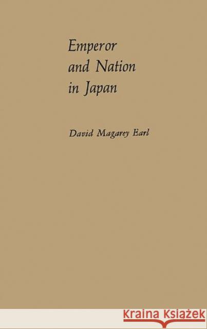 Emperor and Nation in Japan: Political Thinkers of the Tokugawa Period Earl, David Magarey 9780313231056 Greenwood Press