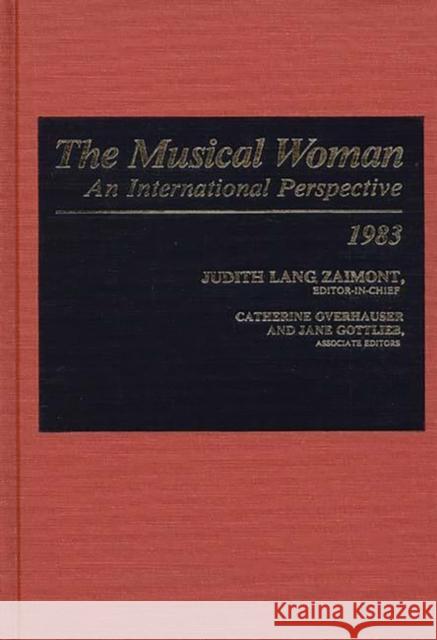 The Musical Woman: An International Perspective Volume I: 1983 Unknown 9780313235870