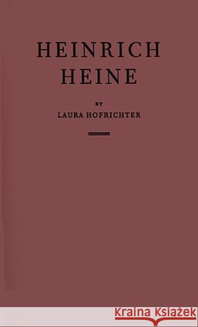Heinrich Heine Laura Hofrichter 9780313257025 Greenwood Press