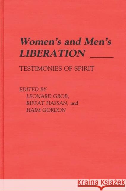 Women's and Men's Liberation: Testimonies of Spirit Gordon, Haim 9780313259692 Greenwood Press