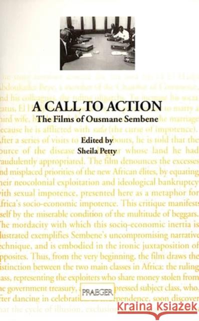 A Call to Action: The Films of Ousmane Sembene Petty, Shelia 9780313302794 Greenwood Press