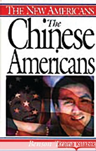 The Chinese Americans Benson Tong 9780313305443 Greenwood Press