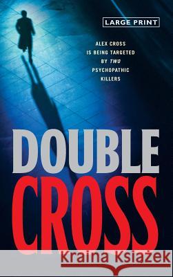 Double Cross James Patterson 9780316004312 Little Brown and Company