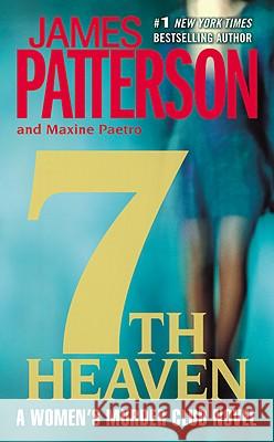 7th Heaven James Patterson Maxine Paetro 9780316004329 Little Brown and Company