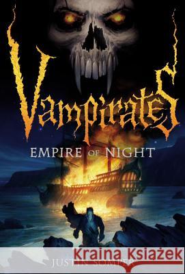 Vampirates: Empire of Night Justin Somper 9780316033237 Little, Brown Books for Young Readers