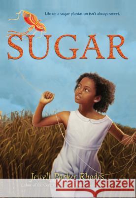 Sugar Jewell Parker Rhodes 9780316043069 Little, Brown Books for Young Readers