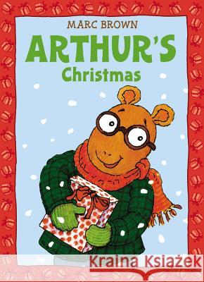 Arthur's Christmas: An Arthur Adventure Marc Tolon Brown Connolly                                 McCormack 9780316109932 Little Brown and Company