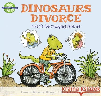 Dinosaurs Divorce: A Guide for Changing Families Laurie Krasny Brown, Marc Brown 9780316109963 Back Bay Books