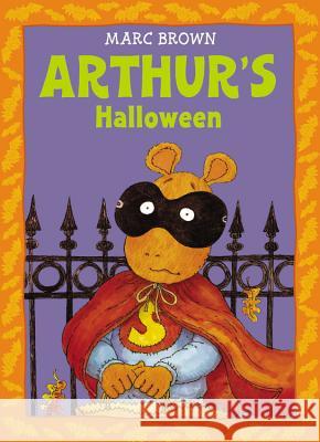 Arthur's Halloween: An Arthur Adventure Marc Tolon Brown Rumford                                  Earle 9780316110594 Little Brown and Company