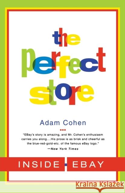 The Perfect Store: Inside Ebay Adam Cohen 9780316164931