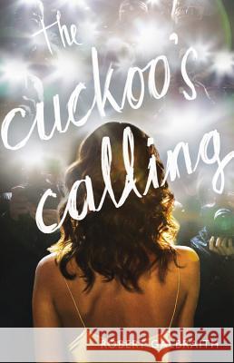 The Cuckoo's Calling Robert Galbraith 9780316206846 Mulholland Books