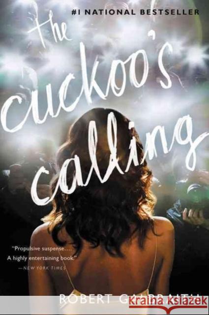 The Cuckoo's Calling Robert Galbraith J. K. Rowling 9780316206853 Mulholland Books