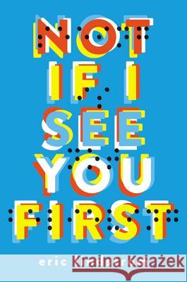 Not If I See You First Eric Lindstrom 9780316259873 Poppy Books