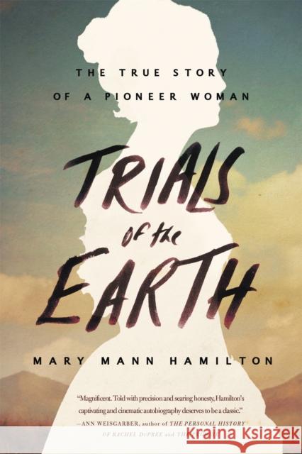Trials of the Earth Hamilton, Mary Mann 9780316341370