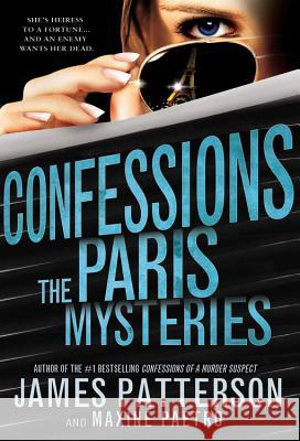 Confessions: The Paris Mysteries James Patterson Maxine Paetro 9780316370844