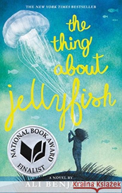 The Thing about Jellyfish Benjamin, Ali 9780316380843