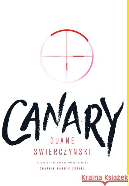 Canary Duane Swierczynski 9780316403207