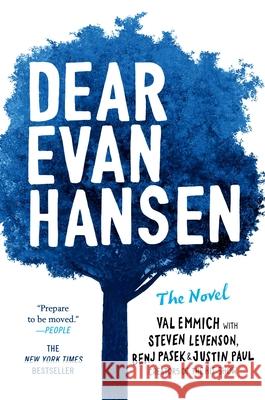 Dear Evan Hansen: The Novel Val Emmich Steven Levenson Benj Pasek 9780316420211 Poppy Books