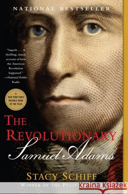 The Revolutionary: Samuel Adams Stacy Schiff 9780316441094