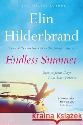 Endless Summer: Stories from Days That Last Forever Elin Hilderbrand 9780316461023