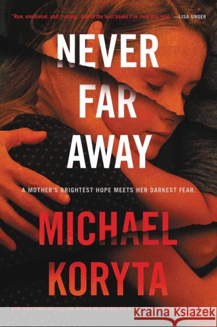 Never Far Away Michael Koryta 9780316535908