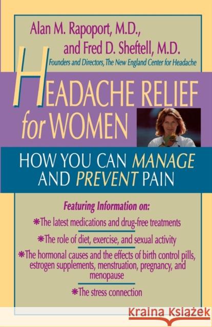 Headache Relief for Women: How You Can Manage and Prevent Pain Rapoport, Alan M. 9780316733915 Little Brown and Company