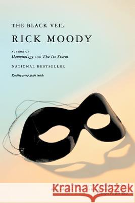 The Black Veil Moody, Rick 9780316739016 Back Bay Books