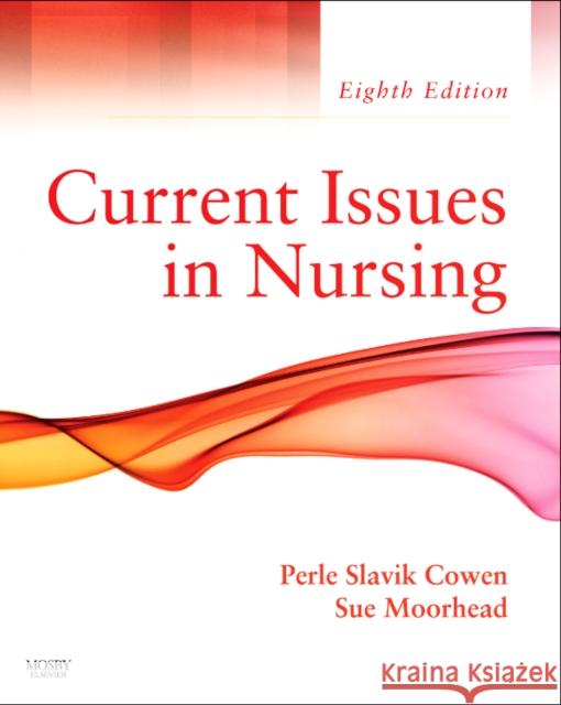 Current Issues in Nursing Cowen, Perle Slavik 9780323065719 Mosby