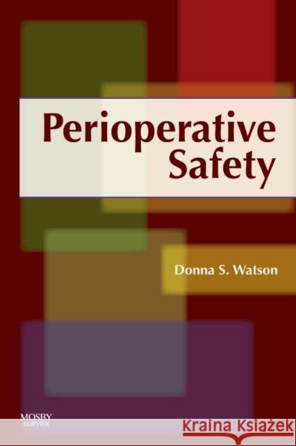 Perioperative Safety Donna S. Watson 9780323069854 Mosby