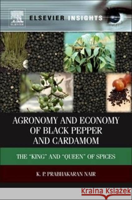 Agronomy and Economy of Black Pepper and Cardamom: The 
