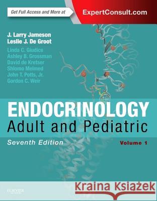 Endocrinology: Adult and Pediatric J Larry Jameson 9780323189071 Elsevier Saunders