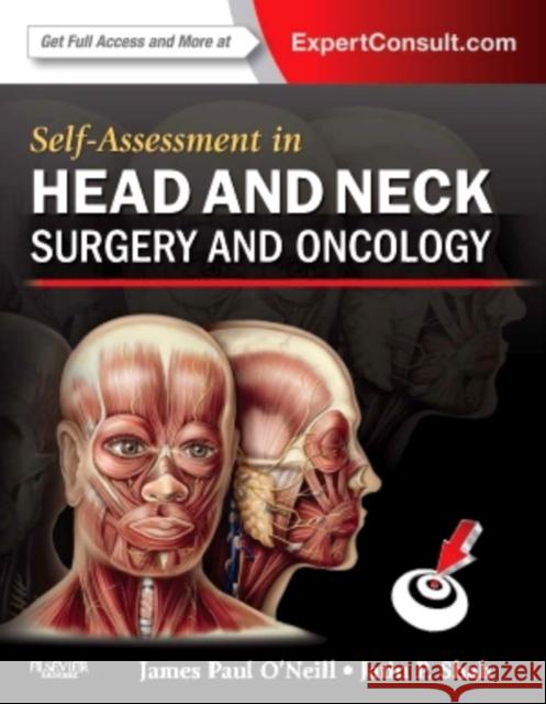 Self-Assessment in Head and Neck Surgery and Oncology with Access Code O'Neill, James Paul 9780323260039 W.B. Saunders Company