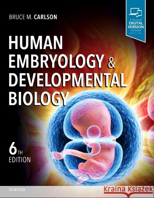 Human Embryology and Developmental Biology Bruce M. Carlson 9780323523752