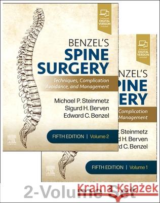 Benzel's Spine Surgery, 2-Volume Set: Techniques, Complication Avoidance and Management Michael P. Steinmetz Edward C. Benzel 9780323636681