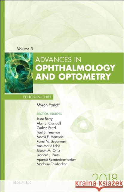 Advances in Ophthalmology and Optometry, 2018: Volume 3-1 Yanoff, Myron 9780323641746 Elsevier