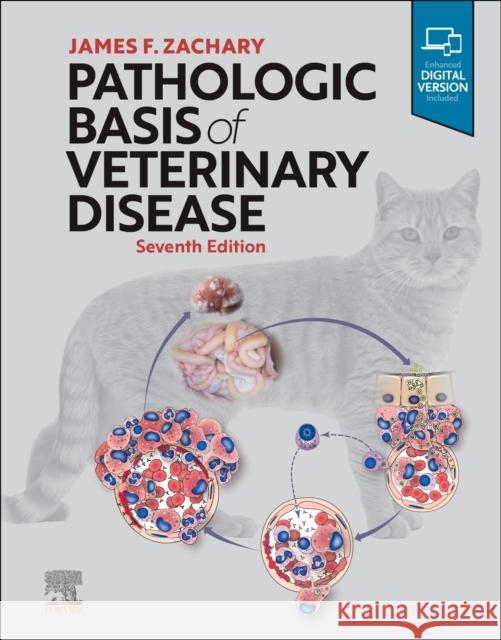 Pathologic Basis of Veterinary Disease James F. Zachary 9780323713139 Elsevier - Health Sciences Division