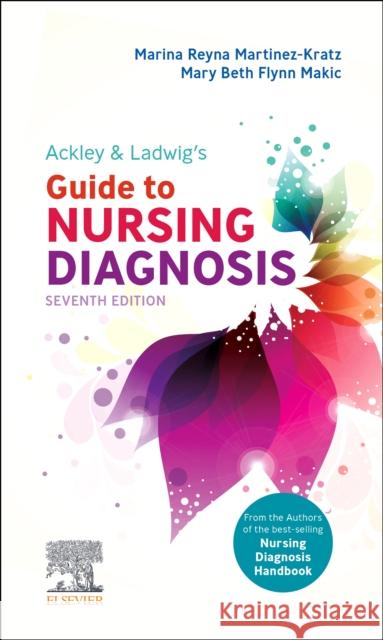 Ackley & Ladwig's Guide to Nursing Diagnosis Marina Martinez-Kratz Mary Beth Flyn 9780323812719