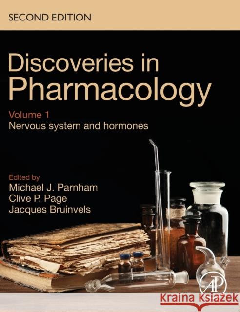 Discoveries in Pharmacology - Volume 1 - Nervous System and Hormones Parnham, M. J. 9780323855198