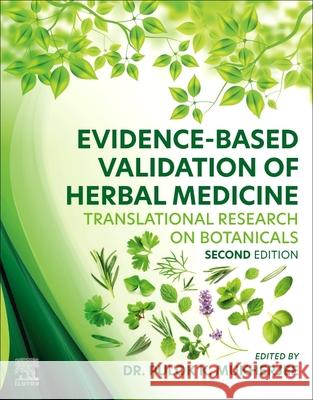 Evidence-Based Validation of Herbal Medicine: Translational Research on Botanicals Pulok K. Mukherjee 9780323855426