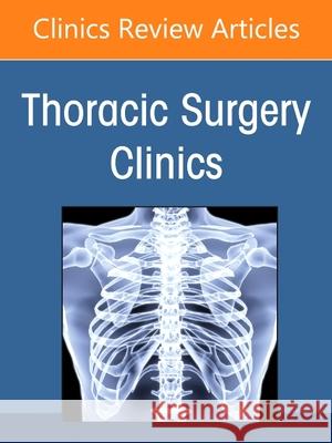 Social Disparities in Thoracic Surgery, an Issue of Thoracic Surgery Clinics, 32 Cherie P. Erkmen 9780323919593 Elsevier