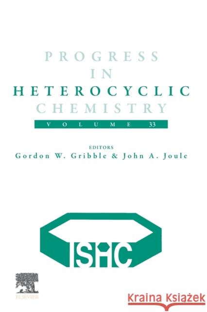 Progress in Heterocyclic Chemistry: Volume 33 Gribble, Gordon W. 9780323984102
