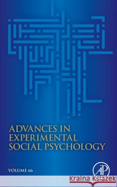 Advances in Experimental Social Psychology: Volume 66 Bertram Gawronski 9780323990806