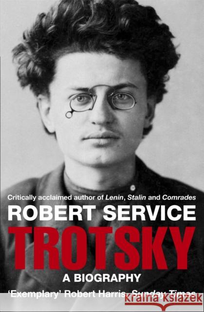 Trotsky: A Biography Robert Service 9780330439695