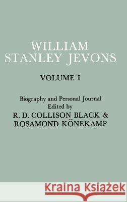 Papers and Correspondence of William Stanley Jevons: Volume 1: Biography and Personal Journal Konekamp, Rosamond 9780333102565 Palgrave Macmillan