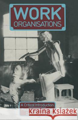 Work Organisations: A Critical Introduction Thompson, Paul 9780333437070