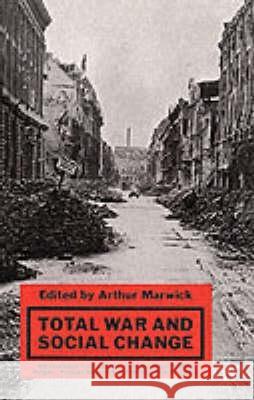 Total War and Social Change Arthur Marwick 9780333455913