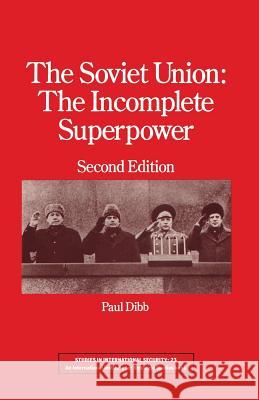 The Soviet Union: The Incomplete Superpower O'Neill, Robert 9780333470558 Palgrave MacMillan