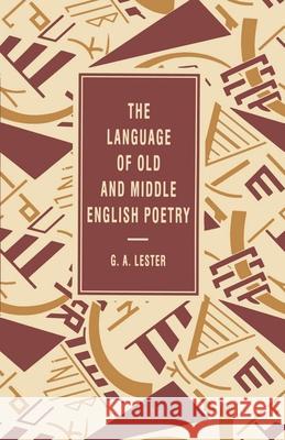 The Language of Old and Middle English Poetry G Lester 9780333488478 0