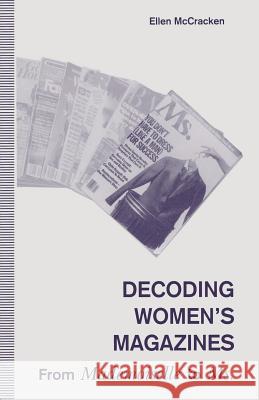 Decoding Women's Magazines: From Mademoiselle to Ms. McCracken, Ellen 9780333535905