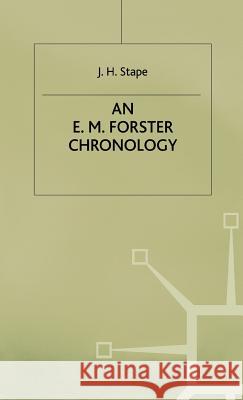 An E. M. Forster Chronology J. H. Stape 9780333545409 PALGRAVE MACMILLAN